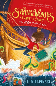 The Strangeworlds Travel Agency: The Edge of the Ocean : Book 2-9781510105959