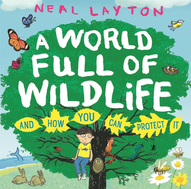 Eco Explorers: A World Full of Wildlife : and how you can protect it-9781526363213