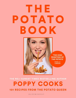 Poppy Cooks: The Potato Book : 101 recipes from the Potato Queen-9781526664143
