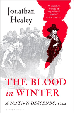 The Blood in Winter : A Nation Descends, 1642-9781526672292