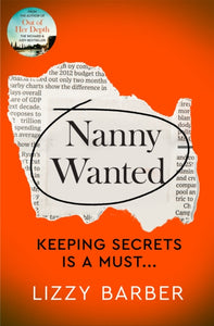 Nanny Wanted : The Richard and Judy bestseller returns with a twisted tale of secrets, lies and deadly deceit...-9781529061024