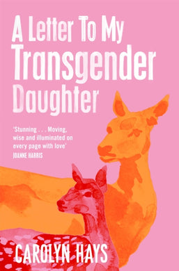 A Letter to My Transgender Daughter-9781529064506
