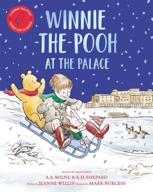 Winnie-the-Pooh at the Palace : A Winnie-the-Pooh adventure in rhyme, featuring A.A Milne's and E.H Shepard's classic characters-9781529070422