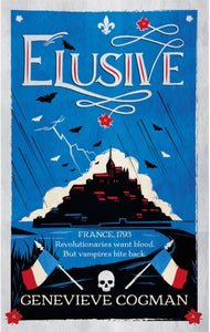Elusive : An electrifying tale of magic and vampires in Revolutionary France-9781529083774