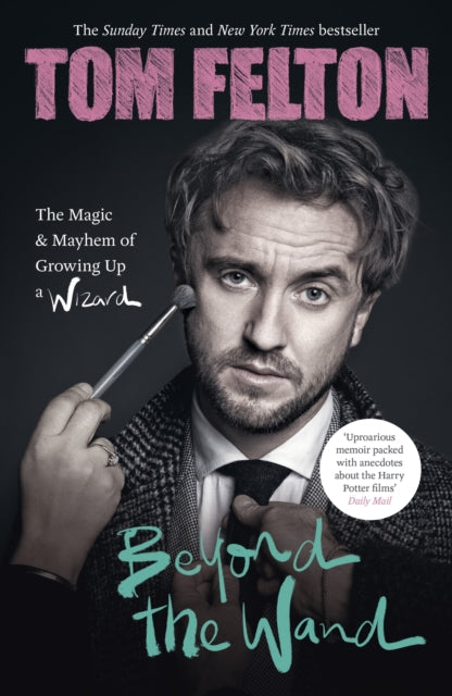 Beyond the Wand : The Magic and Mayhem of Growing Up a Wizard-9781529149418