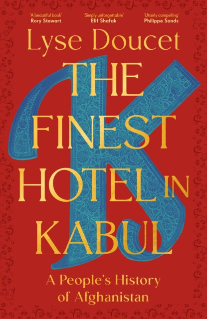 The Finest Hotel in Kabul : A People’s History of Afghanistan-9781529151022