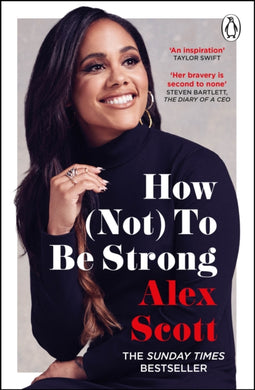How (Not) To Be Strong : The inspirational instant Sunday Times Bestseller from the legendary Lioness-9781529159134