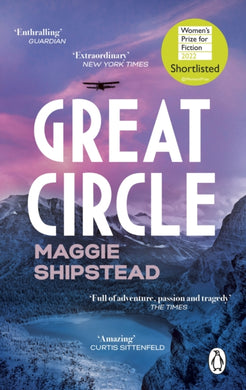 Great Circle : The soaring and emotional novel shortlisted for the Women’s Prize for Fiction 2022 and shortlisted for the Booker Prize 2021-9781529176643