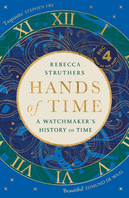 Hands of Time : A Watchmaker's History of Time. 'An exquisite book' - STEPHEN FRY-9781529339031