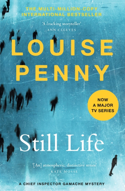 Still Life : thrilling and page-turning crime fiction from the author of the bestselling Inspector Gamache novels-9781529386691