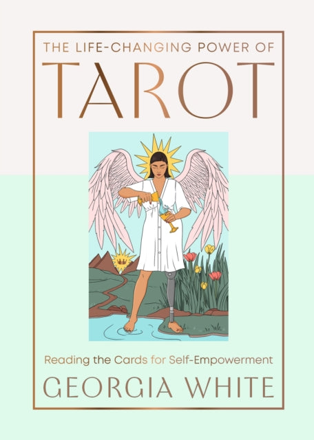 The Life-Changing Power of Tarot : Reading the Cards for Self-Empowerment-9781529435016