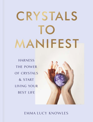 Crystals to Manifest-9781529905373