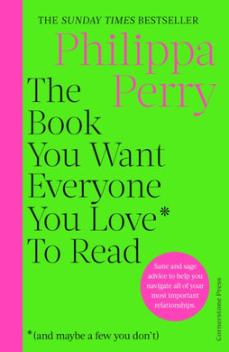 The Book You Want Everyone You Love* To Read *(and maybe a few you don’t) : THE SUNDAY TIMES BESTSELLER-9781529910391
