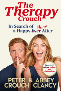 The Therapy Crouch : In Search of Happy (N)ever After-9781529918014