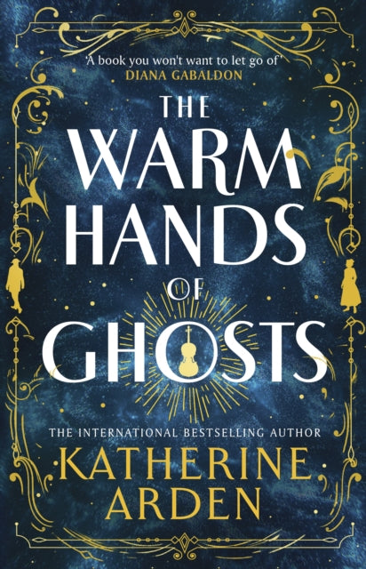 The Warm Hands of Ghosts : the sweeping new novel from the international bestselling author-9781529920031