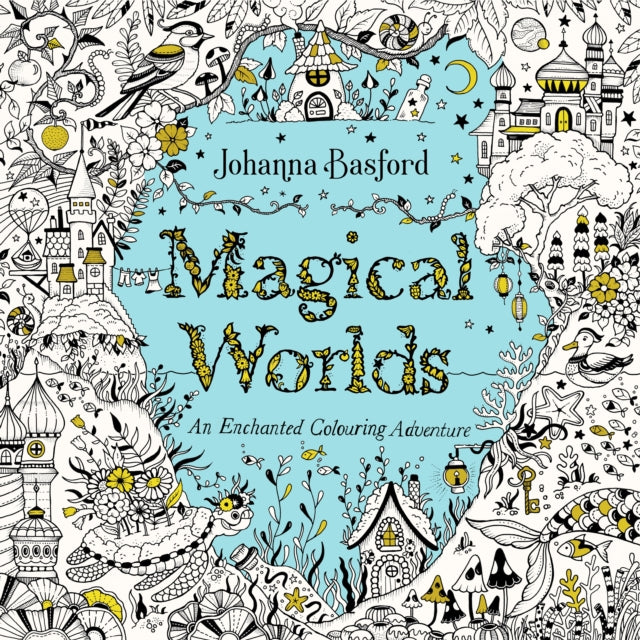 Magical Worlds : An Enchanted Colouring Adventure-9781529928105