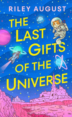The Last Gifts of the Universe-9781529934892
