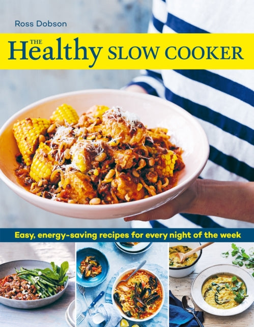 The Healthy Slow Cooker : Easy, energy-saving recipes for every night of the week-9781761500022
