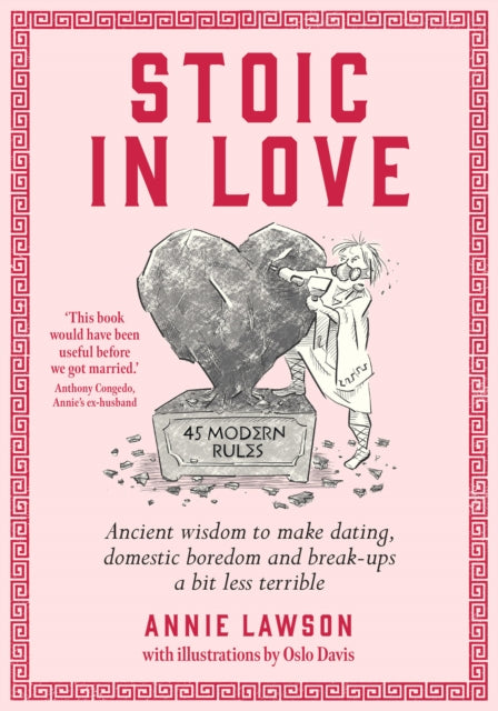 Stoic in Love : Ancient wisdom to make dating, domestic boredom and breakups a bit less terrible-9781761500404