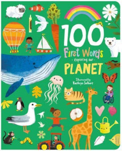 100 First Words Exploring Our Planet-9781782268086