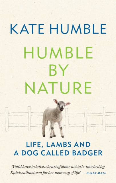 Humble by Nature : Life, lambs and a dog called Badger-9781783255061