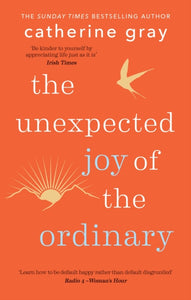 The Unexpected Joy of the Ordinary-9781783256044