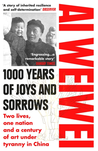 1000 Years of Joys and Sorrows : Two lives, one nation and a century of art under tyranny in China-9781784701499