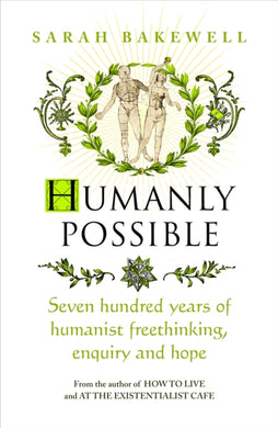 Humanly Possible : The great humanist experiment in living-9781784741662