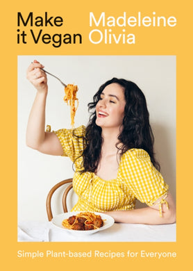 Make it Vegan : Simple Plant-based Recipes for Everyone-9781784886448