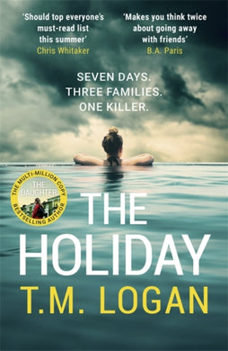 The Holiday : The utterly unmissable, gripping summer thriller, guaranteed to keep you glued to your deckchair-9781785126956