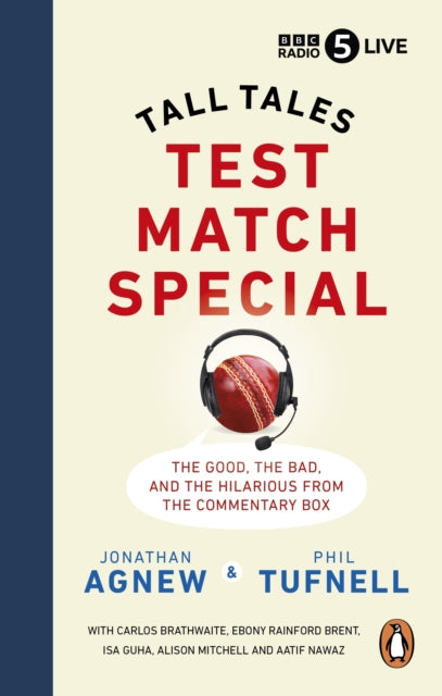 Test Match Special : Tall Tales –  The Good The Bad and The Hilarious from the Commentary Box-9781785947780