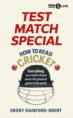 Test Match Special: How to Read Cricket : Everything you need to know about the greatest game in the world-9781785949500