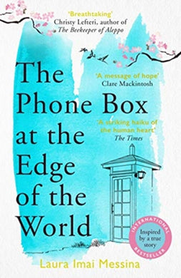 The Phone Box at the Edge of the World : The most moving, unforgettable book you will read, inspired by true events-9781786580412
