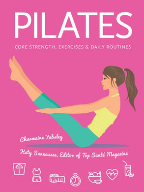 Pilates : Core Strength, Exercises, Daily Routines-9781786645593