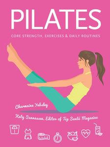 Pilates : Core Strength, Exercises, Daily Routines-9781786645593