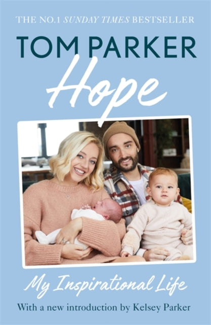 Hope : Read the inspirational life behind Tom Parker-9781788707206