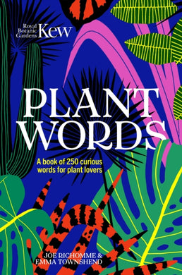 Kew - Plant Words : A book of 250 curious words for plant lovers-9781802790085