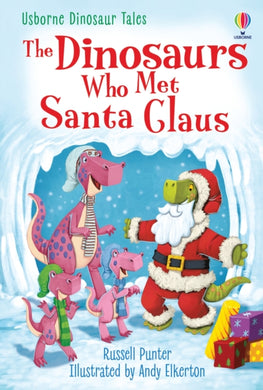 The Dinosaurs who Met Santa Claus-9781803702711