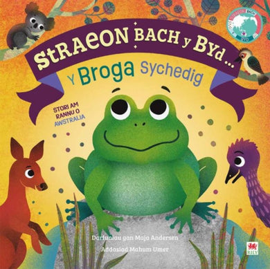 Straeon Bach y Byd: Y Broga Sychedig / The Thirsty Frog-9781804163436