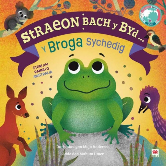 Straeon Bach y Byd: Y Broga Sychedig / The Thirsty Frog-9781804163436