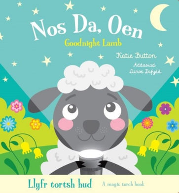 Llyfr Tortsh Hud: Nos Da Oen / Magic Torch Book: Goodnight Lamb-9781804163832