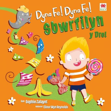 Dyna Fe! Dyna Fe! Sbwrfilyn y Dre!-9781804163863