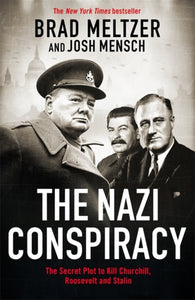 The Nazi Conspiracy : The Secret Plot to Kill Churchill, Roosevelt and Stalin-9781804184332