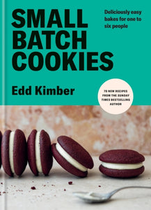Small Batch Cookies : Deliciously easy bakes for one to six people-9781804191859