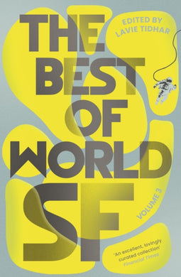 The Best of World SF : Volume 3-9781804548059