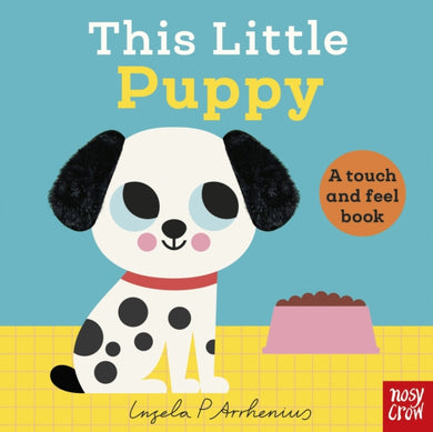 This Little Puppy : A Touch and Feel Book-9781805133605