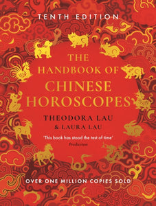 The Handbook of Chinese Horoscopes : New and updated 2025 edition-9781805220510