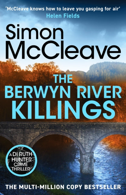 The Berwyn River Killings : An addictive and gripping crime thriller from the iconic Welsh bestselling author-9781835981788