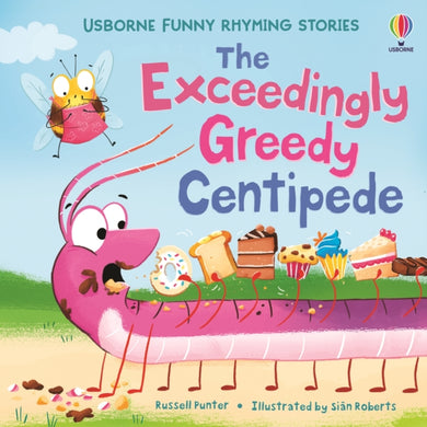 The Exceedingly Greedy Centipede-9781836043218