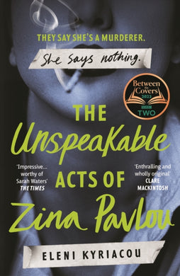 The Unspeakable Acts of Zina Pavlou : The dark and addictive 2023 BBC Between the Covers Book Club pick that's inspired by a true crime case-9781837930364